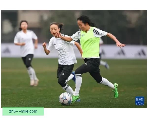 女足基层青训营数量快速增长带动更多女孩走进绿茵场参与足球梦想