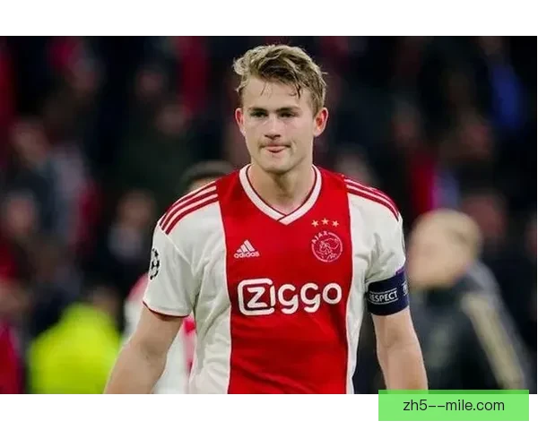 德里赫特防守硬度获认可成老特拉福德新防线核心